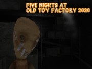 Five Nights At Old Toy Factory 2020