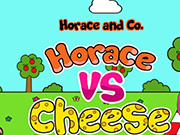 Horace and Cheese