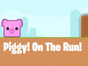 Piggy On The Run